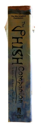 THE PHISH COMPANION; A Guide to the Band and Their Music
