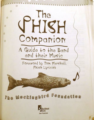 THE PHISH COMPANION; A Guide to the Band and Their Music