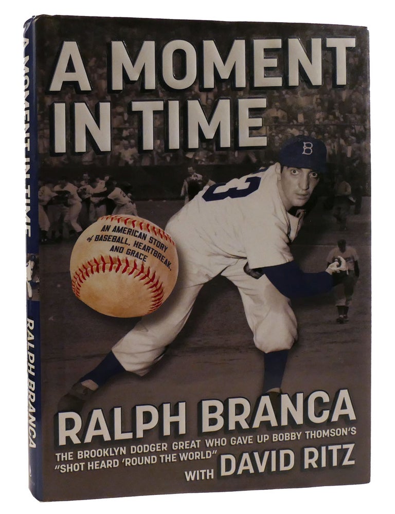A MOMENT IN TIME; An American Story of Baseball, Heartbreak, and Grace ...