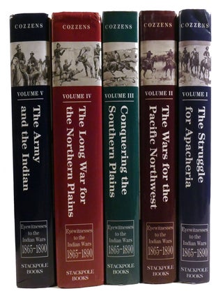 EYEWITNESSES TO THE INDIAN WARS, 1865-1890 FIVE VOLUME SET; Signed