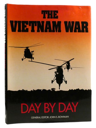 Item #330705 THE VIETNAM WAR DAY BY DAY. John Stewart Bowman