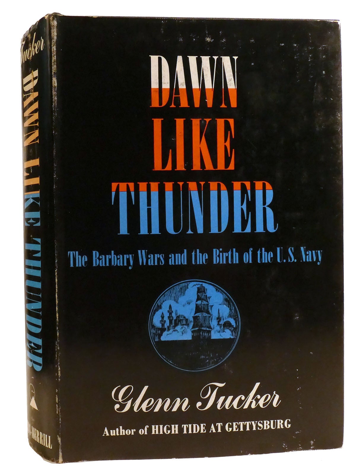 DAWN LIKE THUNDER The Barbary Wars and the Birth of the U. S. Navy ...