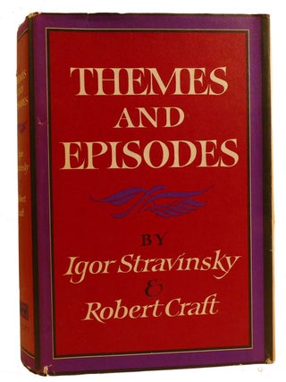 Item #331152 THEMES AND EPISODES. Robert Craft Igor Stravinsky