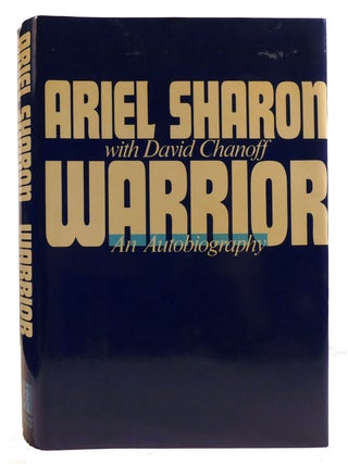 Item #331173 WARRIOR; The Autobiography of Ariel Sharon. David Chanoff Ariel Sharon