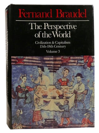 Item #331479 CIVILIZATION AND CAPITALISM 15TH-18TH CENTURY VOLUME III THE PERSPECTIVE OF THE...