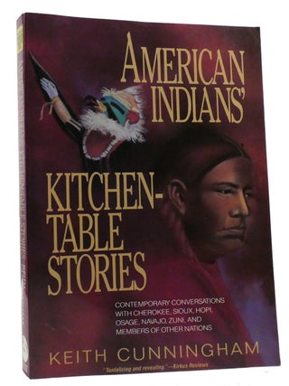 Item #331613 AMERICAN INDIANS' KITCHEN-TABLE STORIES; Contemporary Conversations with Cherokee,...