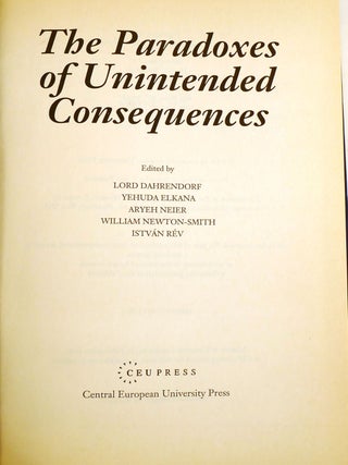 THE PARADOXES OF UNINTENDED CONSEQUENCES