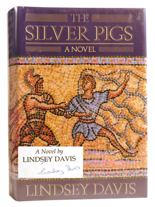 THE SILVER PIGS; Signed. Lindsey Davis.