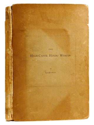 THE HIGH-CASTE HINDU WOMAN. Pandita Ramabai Sarasvati.