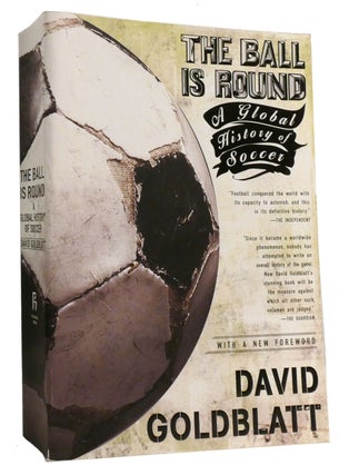 Item #332198 THE BALL IS ROUND; A Global History of Soccer. David Goldblatt