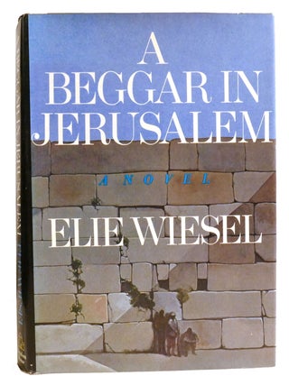 Item #332358 A BEGGAR IN JERUSALEM. Elie Wiesel