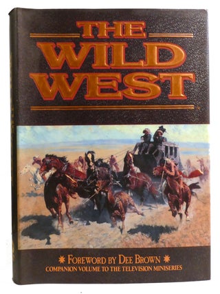 Item #332451 THE WILD WEST. Dee Brown