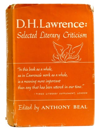 Item #332814 SELECTED LITERARY CRITICISM. Anthony Beal D. H. Lawrence
