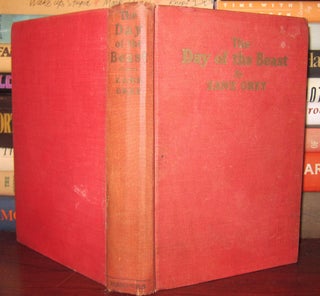 Item #33307 THE DAY OF THE BEAST. Zane Grey