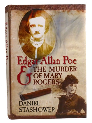 EDGAR ALLAN POE AND THE MURDER OF MARY ROGERS