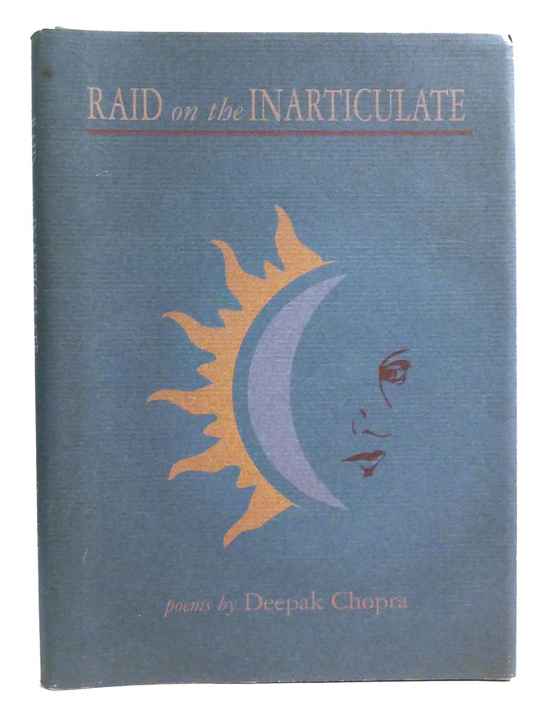 Item #333335 RAID ON THE INARTICULATE; Poems. Deepak Chopra.
