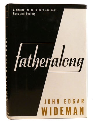 FATHERALONG; A Meditation on Fathers and Sons, Race and Society
