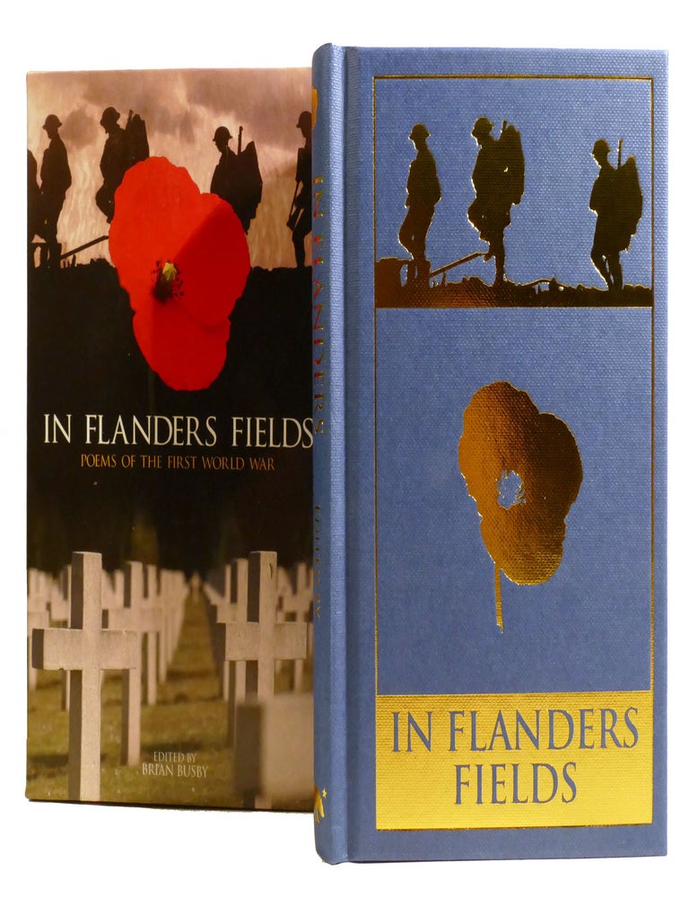 Item #333337 IN FLANDERS FIELDS; And Other Poems of the First World War. Brian Busby.