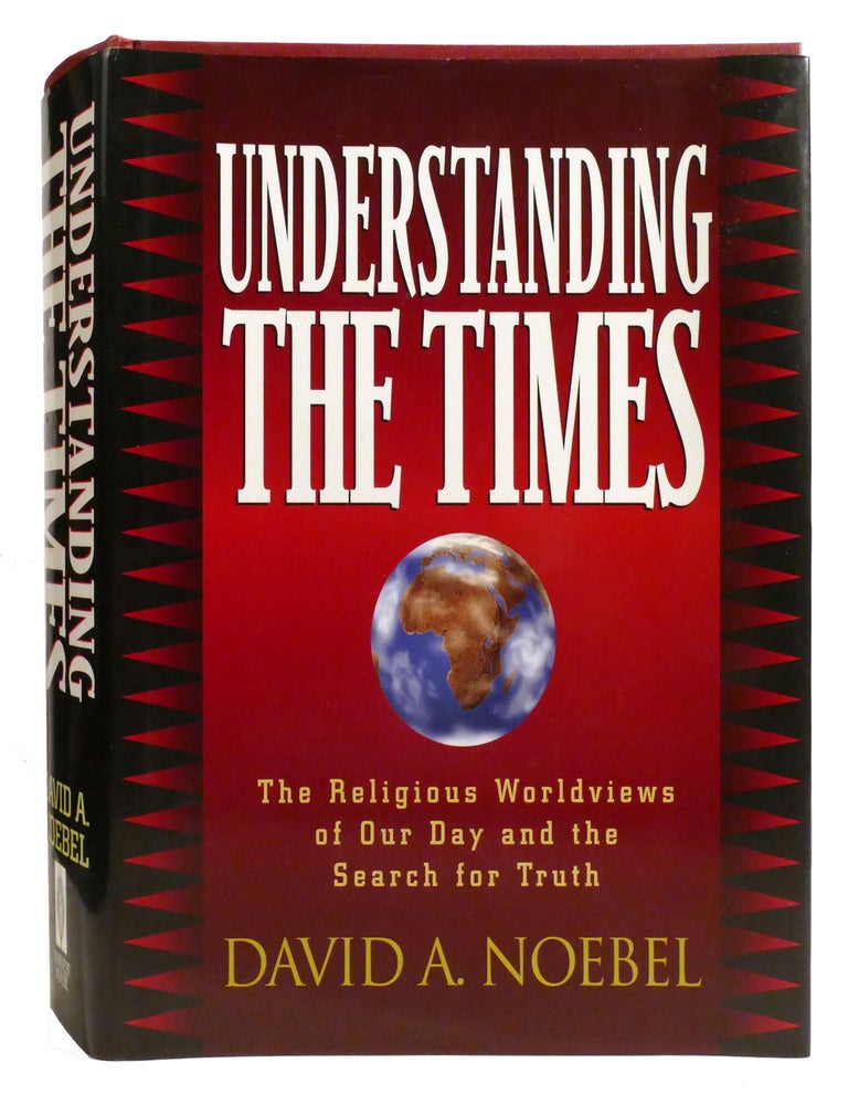 Item #333346 UNDERSTANDING THE TIMES. David Noebel.