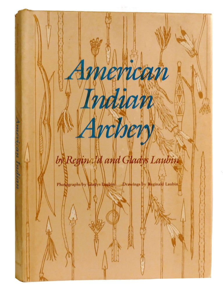 Item #333349 AMERICAN INDIAN ARCHERY. Gladys Laubin Reginald Laubin.