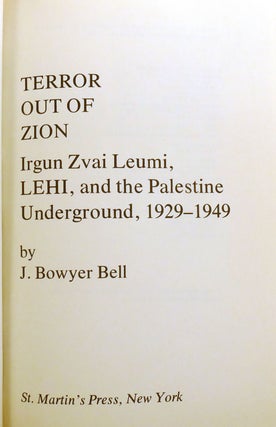 TERROR OUT OF ZION; Irgun Zvai Leumi, LEHI, and the Palestine Underground, 1929-1949