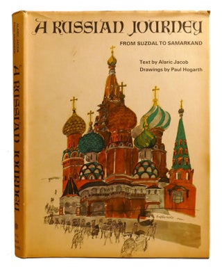 Item #333412 A RUSSIAN JOURNEY; From Suzdal to Samarkand. Alaric Jacob