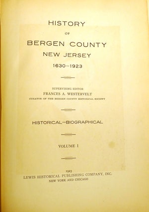 HISTORY OF BERGEN COUNTY NEW JERSEY 3 VOLUME SET; 1630-1923