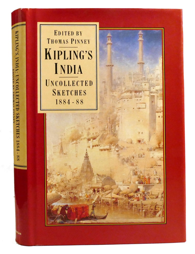 Item #333507 KIPLING'S INDIA; Uncollected Scetches 1884-88. Thomas Pinney.