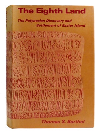 THE EIGHTH LAND; The Polynesian Discovery and Settlement of Easter Island