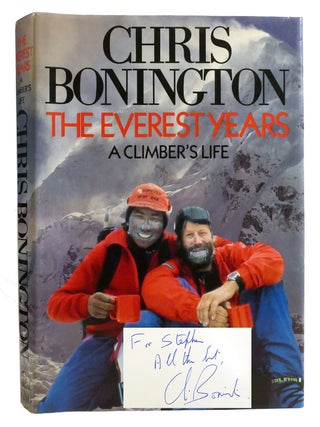 THE EVEREST YEARS; A Climbers Life Signed