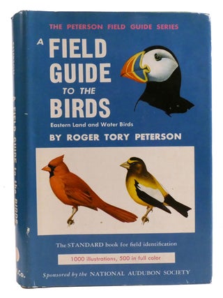 A FIELD GUIDE TO BIRDS; Giving Field Marks of all Species Found East of the Rockies