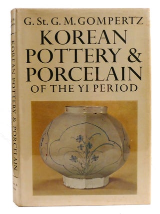KOREAN POTTERY AND PORCELAIN OF THE YI PERIOD