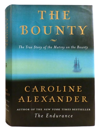 THE BOUNTY; The True Story of the Mutiny on the Bounty