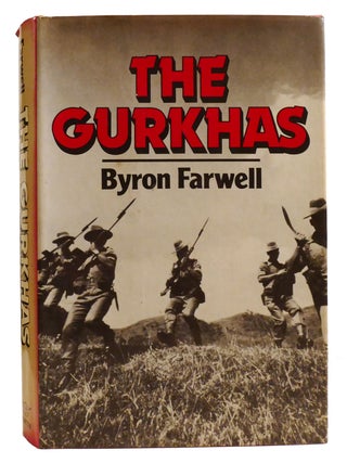 Item #334339 THE GURKHAS. Byron Farwell