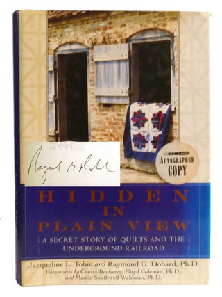 HIDDEN IN PLAIN VIEW; A Secret Story of Quilts and the Underground Railroad Signed