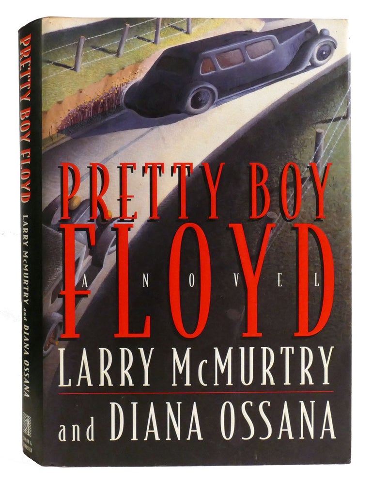 Item #334410 PRETTY BOY FLOYD. Diana Ossana Larry McMurtry.