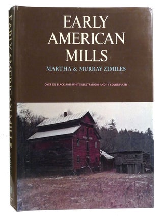 Item #334513 EARLY AMERICAN MILLS. Murray Zimiles Martha Zimiles