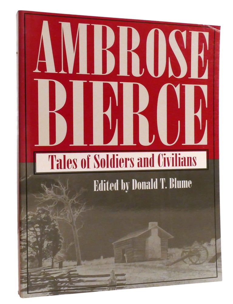 Item #334542 TALES OF SOLDIERS AND CIVILIANS. Donald Blume Ambrose Bierce.