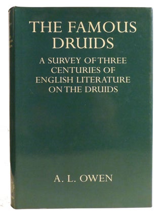 Item #334583 THE FAMOUS DRUIDS; A Survey of Three Centuries of English Literature on the Druids....