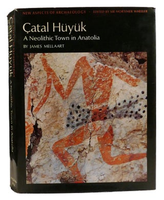 Item #334597 CATAL HUYUK; A Neolithic Town in Anatolia. James Mellaart