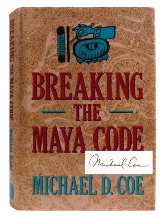 Item #334618 BREAKING THE MAYA CODE; Signed. Michael D. Coe