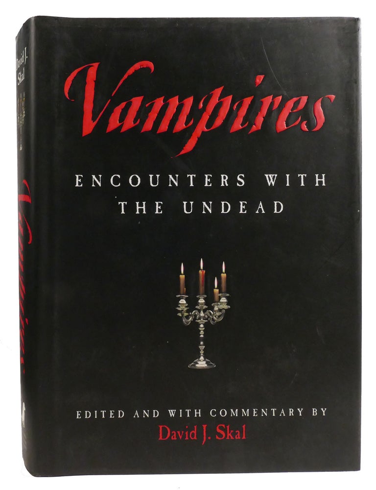 Item #334671 VAMPIRES; Encounters With the Undead. David Skal.