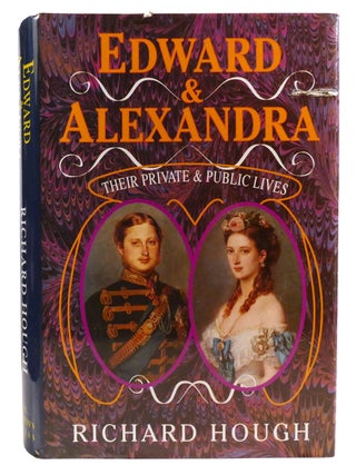 EDWARD AND ALEXANDRA; Their Private and Public Lives