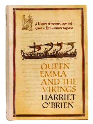 Item #334695 QUEEN EMMA AND THE VIKINGS; Power, Love, and Greed in 11th Century England. Harriet...
