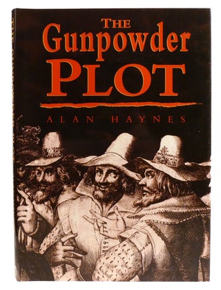 Item #334700 THE GUNPOWDER PLOT; Faith in Rebellion. Alan Haynes