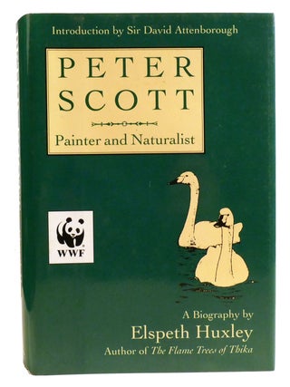 Item #334733 PETER SCOTT: PAINTER AND NATURALIST. Elspeth Huxley