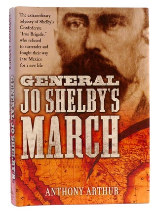 Item #334775 GENERAL JO SHELBY'S MARCH. Anthony Arthur