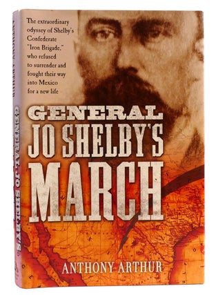 Item #334775 GENERAL JO SHELBY'S MARCH. Anthony Arthur