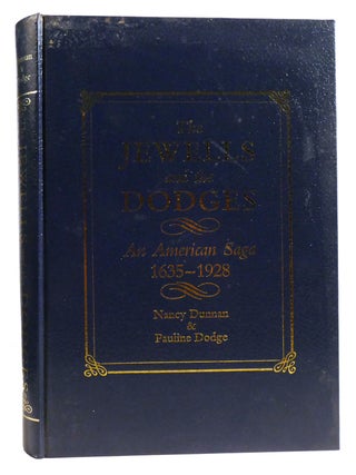 Item #334788 THE JEWELLS AND THE DODGES; An American Saga 1635-1928. Pauline Dodge Nancy Dunnan