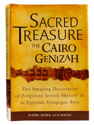 Item #334791 SACRED TREASURE - THE CAIRO GENIZAH; The Amazing Discoveries of Forgotten Jewish...